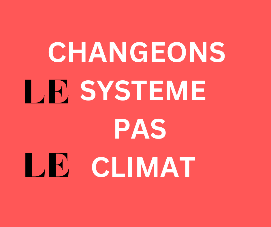 CHANGEONS LE SYSTEME CHANGEONS LE SYSTEME